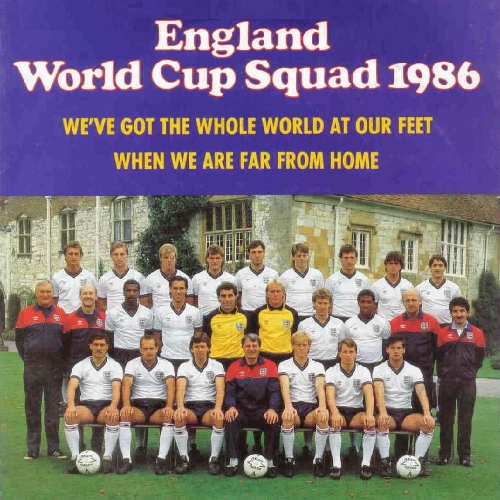 world cup 86. ENGLAND WORLD CUP SQUAD "We&squot;ve Got The Whole World At Our Feet"